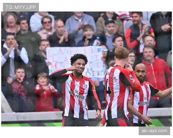 布伦特福德延续不败势头，稳健表现引英超关注